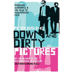 ISBN Down and Dirty Pictures (Miramax, Sundance and the Rise of Independent Film)