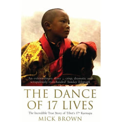 ISBN The Dance of 17 Lives (The Incredible True Story of Tibet's 17th Karmapa)