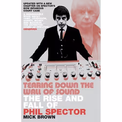ISBN Tearing Down The Wall of Sound (The Rise And Fall of Phil Spector), Anglais, Livre broché, 560 pages