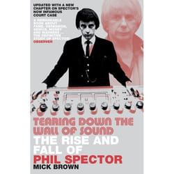 ISBN Tearing Down The Wall of Sound (The Rise And Fall of Phil Spector)