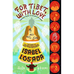 ISBN For Tibet, With Love (A Beginner's Guide to Changing the World), Anglais, Livre broché, 384 pages