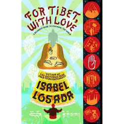 ISBN For Tibet, With Love (A Beginner's Guide to Changing the World)