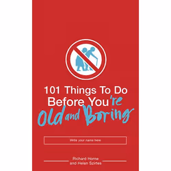 Allen & Unwin 101 Things to Do Before You're Old and Boring, fiction litéraire, Anglais, 224 pages