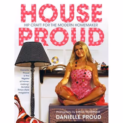 ISBN House Proud (Hip Craft for the Modern Homemaker), Anglais, Livre broché, 224 pages