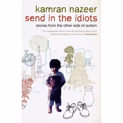 ISBN Send in the Idiots (Stories from the Other Side of Autism), Anglais, Livre broché, 240 pages