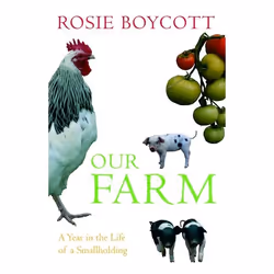 ISBN Our Farm (A Year in the Life of a Smallholding), Anglais, Couverture rigide, 320 pages