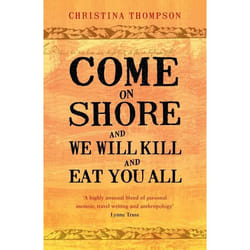 ISBN Come on Shore and We Will Kill and Eat You All