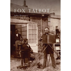 ISBN Fox Talbot (An Illustrated Life of William Henry Fox Talbot, 'Father of Modern Photography', 1800 -1877)