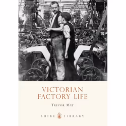 ISBN Victorian Factory Life, Anglais, Livre broché, 56 pages