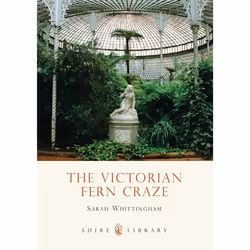 ISBN The Victorian Fern Craze, Anglais, Livre broché, 64 pages
