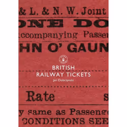 ISBN British Railway Tickets, Anglais, Livre broché, 72 pages