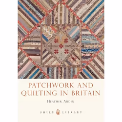 ISBN Patchwork and Quilting in Britain, histoire, Anglais, Livre broché, 64 pages