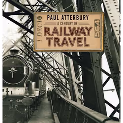 ISBN A Century of Railway Travel, Anglais, Couverture rigide, 112 pages