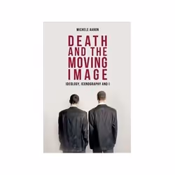 ISBN Death and the Moving Image: Ideology, Iconography and I, TV &amp; radio, Anglais, Couverture rigide, 224 pages