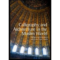 ISBN Calligraphy and Architecture in the Muslim World livre histoire Anglais Couverture rigide