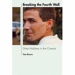 ISBN Breaking the Fourth Wall: Direct Address in the Cinema, Pellicule, Anglais, 188 pages