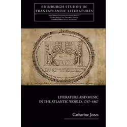 ISBN Literature and Music in the Atlantic World, 1767-1867, Musique, Anglais, Couverture rigide, 256 pages