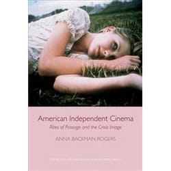 ISBN American Independent Cinema : Rites of Passage and the Crisis Image livre Pellicule Anglais Couverture rigide