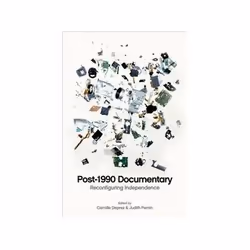 ISBN Post 1990 Documentary: Reconfiguring Independence, histoire, Anglais, Couverture rigide, 272 pages