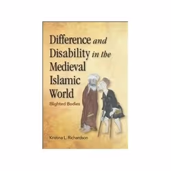 ISBN Difference and Disability in the Medieval Islamic World: Blighted Bodies, Religion, Anglais, 168 pages