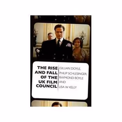 ISBN Rise and Fall of the UK Film Council, TV & radio, Anglais, Couverture rigide, 192 pages