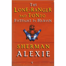 ISBN The Lone-Ranger and Tonto Fistfight in Heaven, Anglais, 240 pages