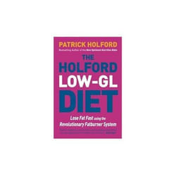 The Holford Low GL Diet: Lose Weight and Feel Great in 30 Days - [Version Originale]