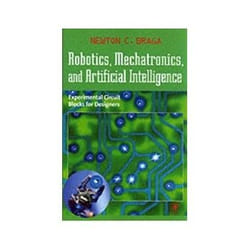 ISBN Robotics, Mechatronics, and Artificial Intelligence: Experimental Circuit Blocks for Designers
