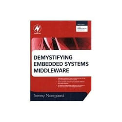 ISBN Demystifying Embedded Systems Middleware: Understanding File Systems, Databases, Virtual Machines, N livre Informatique et Internet Anglais Couverture rigide