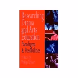 ISBN Researching Drama and Arts Education: Paradigms and Possibilities, Théatre, Anglais, 224 pages
