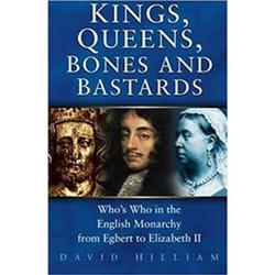ISBN Kings, Queens, Bones & Bastards : Who's Who in the English Monarchy from Egbert to Elizabeth II livre histoire Anglais