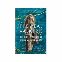 ISBN Real Valkyrie: The Hidden History of Viking Warrior Women, histoire, Anglais, Couverture rigide, 336 pages