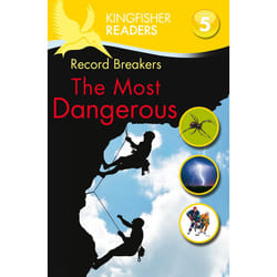 ISBN Kingfisher Readers: Record Breakers - The Most Dangerous (Level 5: Reading Fluently)