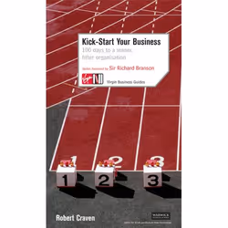 ISBN Kick-Start Your Business: 100 Days to a Leaner, Fitter Organisation, Anglais, 288 pages