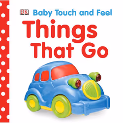 ISBN Baby Touch and Feel: Things That Go, Anglais, Couverture rigide, 14 pages