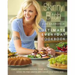 ISBN Skinny Bitch: Ultimate Everyday Cookbook, Cooking, Anglais, Couverture rigide, 304 pages