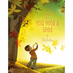 ISBN If You Hold a Seed, Pour enfants, Anglais, Couverture rigide, 32 pages
