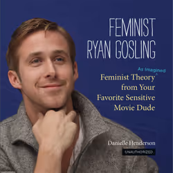 ISBN Feminist Ryan Gosling, Humoristique, Anglais, Couverture rigide, 128 pages