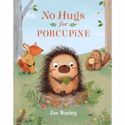 ISBN No Hugs for Porcupine, Pour enfants, Anglais, Couverture rigide, 32 pages