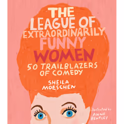 ISBN The League of Extraordinarily Funny Women, Art &amp; design, Anglais, Couverture rigide, 232 pages