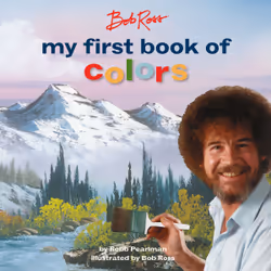 ISBN Bob Ross: My First Book of Colors, Pour enfants, Anglais, 24 pages