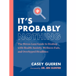 ISBN It's Probably Nothing, Santé, esprit et corps, Anglais, Livre broché, 224 pages