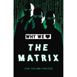 ISBN Why We Love The Matrix livre Art & design Anglais Couverture rigide
