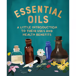 ISBN Essential Oils, Santé, esprit et corps, Anglais, Couverture rigide, 160 pages