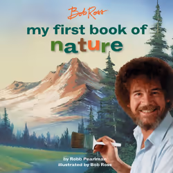 ISBN Bob Ross: My First Book of Nature, Pour enfants, Anglais, 24 pages