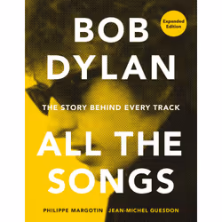 ISBN Bob Dylan All the Songs, Education, Anglais, Couverture rigide, 736 pages
