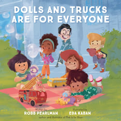 ISBN Dolls and Trucks Are for Everyone livre Pour enfants Anglais