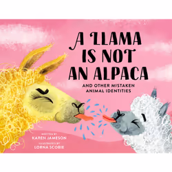 ISBN A Llama Is Not an Alpaca, Pour enfants, Anglais, Couverture rigide, 32 pages