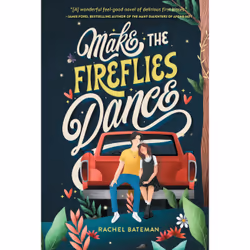 ISBN Make the Fireflies Dance, Romance, Anglais, Couverture rigide, 384 pages