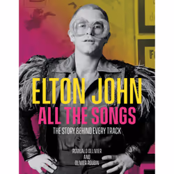 ISBN Elton John All the Songs, Education, Anglais, Couverture rigide, 608 pages